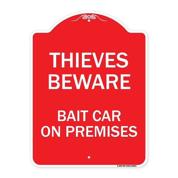 Thieves Beware Bait Car on Premises, Red & White Aluminum Architectural Sign, 18" H, RW-1824-22821